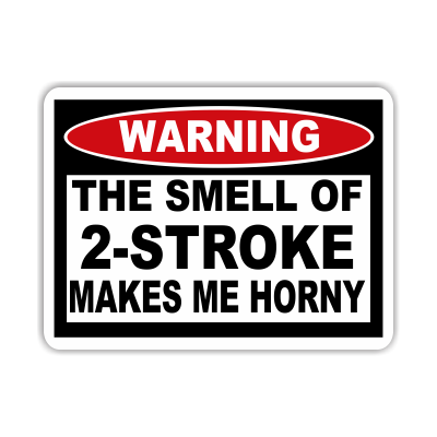 The Smell Of 2-Stroke Warning Decal - MxNumbers