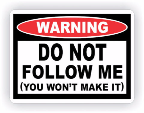 Do Not Follow Me Warning Decal - MxNumbers