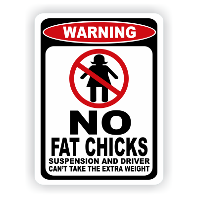 No Fat Chicks Warning Decal - MxNumbers