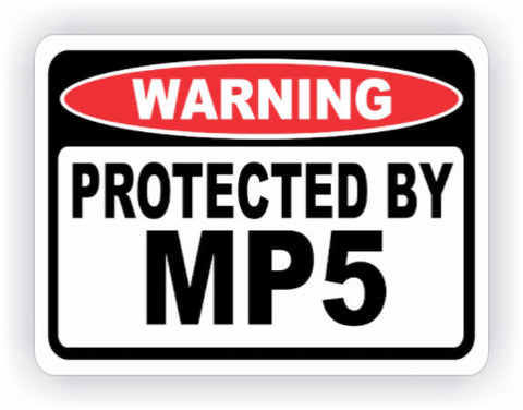 Protected By MP5 Warning Decal - MxNumbers