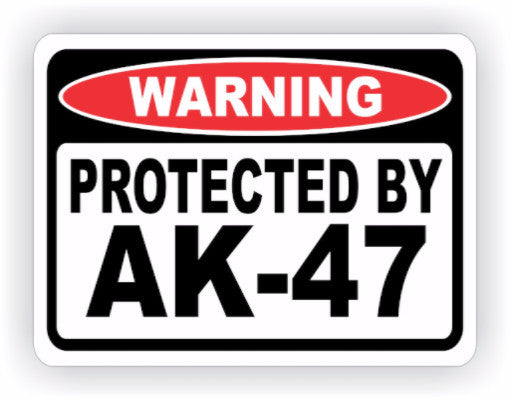 Protected By AK47 Warning Decal - MxNumbers