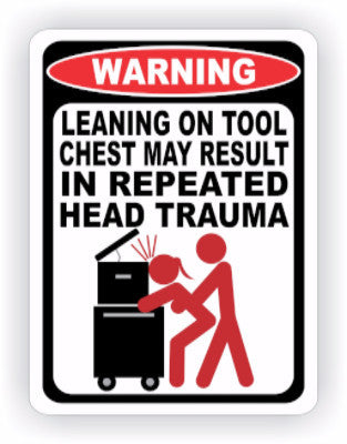Leaning on Tool Chest Warning Decal - MxNumbers